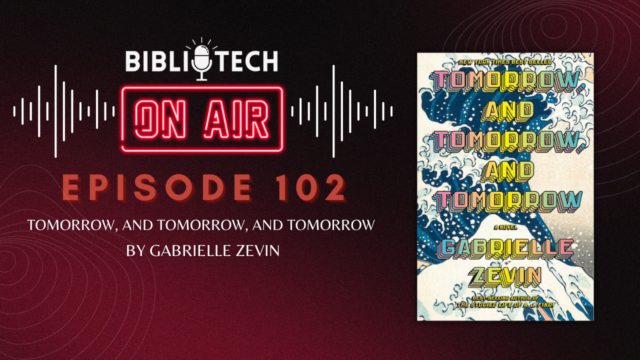 TOMORROW, AND TOMORROW, AND TOMORROW BY GABRIELLE ZEVIN podcast thumbnail